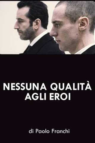 Nessuna qualità agli eroi [HD] (2008)