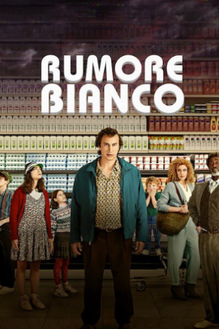 Rumore bianco [HD] (2022)
