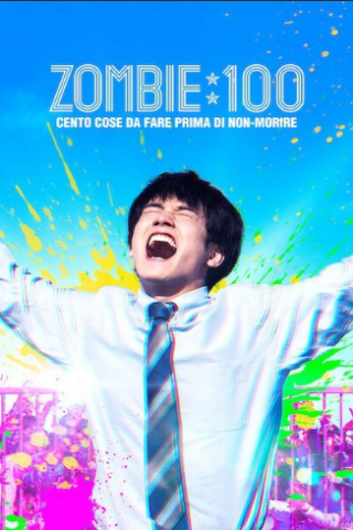 Zombie 100 - Cento cose da fare prima di non-morire [HD] (2023)