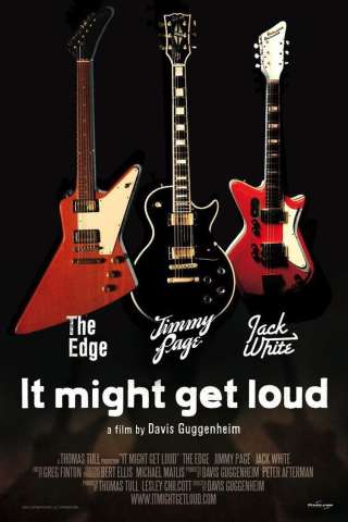 It Might Get Loud [HD] (2008)