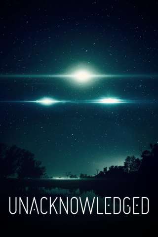 Unacknowledged [HD] (2017)