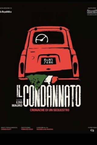 Il condannato - Cronaca di un sequestro [HD] (2018)
