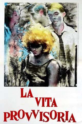 La vita provvisoria [HD] (1963)