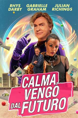 Calma, vengo dal futuro [HD] (2023)