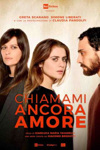 Chiamami ancora amore [] (2021 - In Lavorazione)