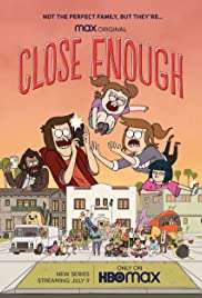 Close Enough [] (2020 - In Lavorazione)
