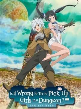 DanMachi – È sbagliato cercare di incontrare ragazze in un Dungeon? [] (2015 - In Lavorazione)