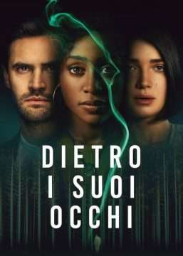 Dietro i suoi occhi [] (2021 - In Lavorazione)