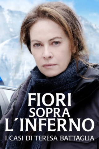 Fiori sopra l’inferno – I casi di Teresa Battaglia [] (2023 - In Lavorazione)