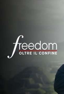 Freedom – Oltre il confine [] (2018 - In Lavorazione)