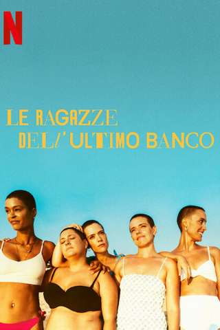 Le ragazze dell’ultimo banco [] (2022 - In Lavorazione)