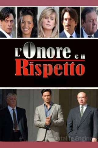 L'onore e il rispetto [] (2006 - Conclusa)