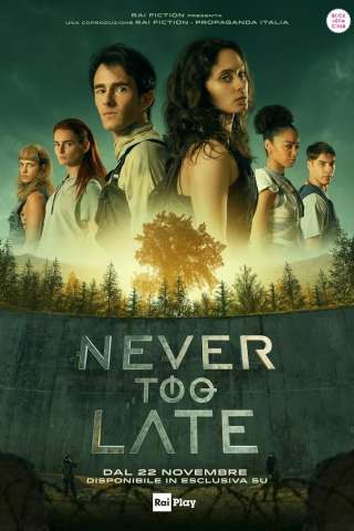 Never too late [] (2024 - In Lavorazione)