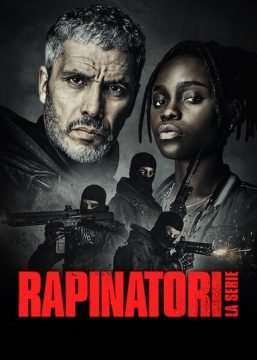 Rapinatori – La Serie (2021) [] (2021 - In Lavorazione)