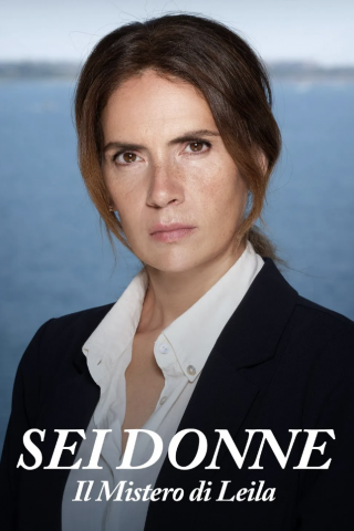 Sei donne - Il mistero di Leila [] (2023 - In Lavorazione)