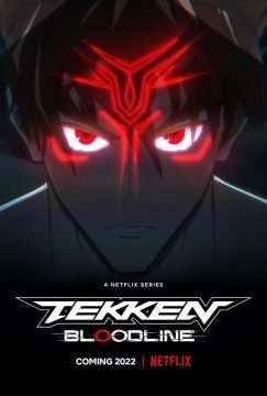 Tekken: Bloodline (2022) [] (2022 - In Lavorazione)