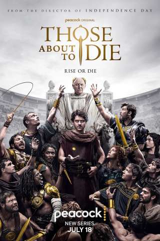 Those About to Die [] (2024 - In Lavorazione)