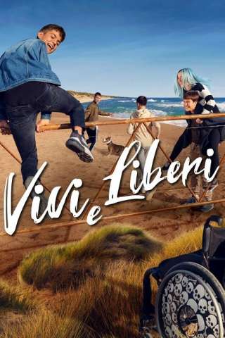 Vivi e Liberi (2021) [] (2021 - In Lavorazione)