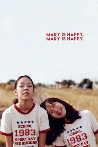 Mary Is Happy, Mary Is Happy. [HD] (2013)