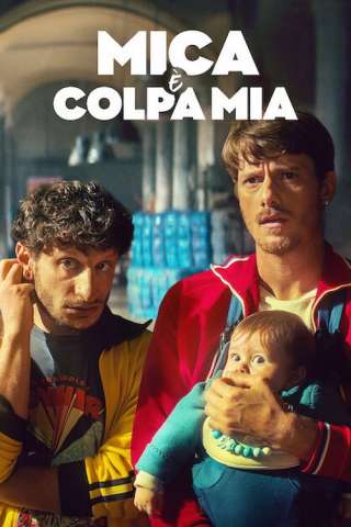 Mica è Colpa Mia [HD] (2024)