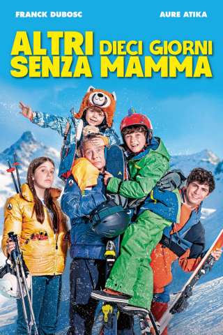 Altri dieci giorni senza mamma [HD] (2023)