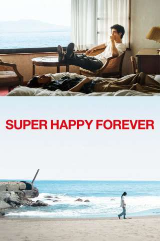 Super Happy Forever [HD] (2024)