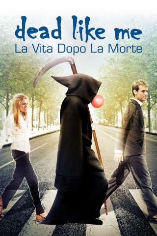Dead like me - Il film [HD] (2009)