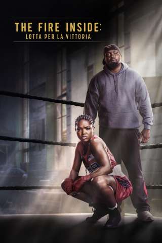 The Fire Inside: Lotta per la vittoria [HD] (2024)