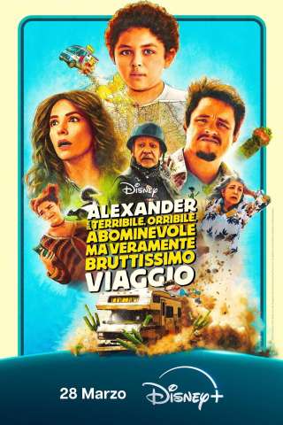 Alexander e il terribile, orribile, abominevole, ma veramente bruttissimo viaggio [HD] (2025)