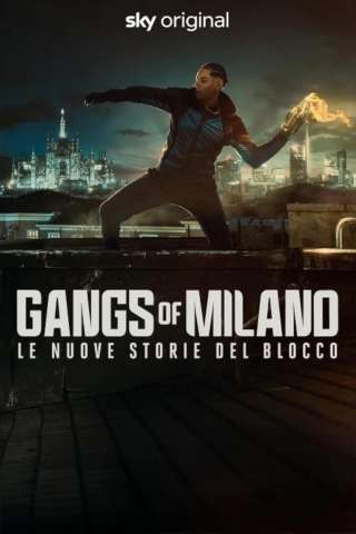 Gangs of Milano – Le nuove storie del Blocco [] (2025 - In Lavorazione)