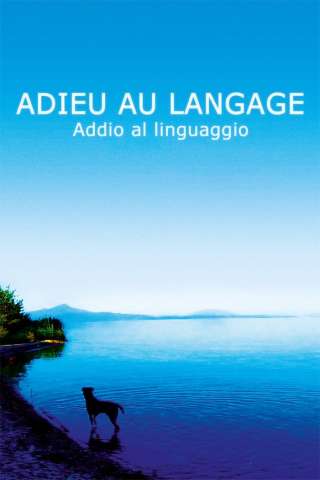 Adieu au langage - Addio al linguaggio [HD] (2014)