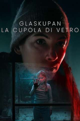 Glaskupan – La cupola di vetro [] (2025 - In Lavorazione)
