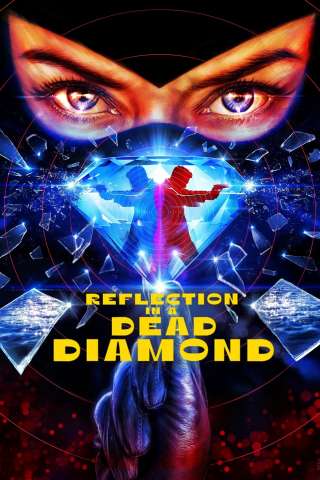 Reflection in a Dead Diamond [HD] (2025)