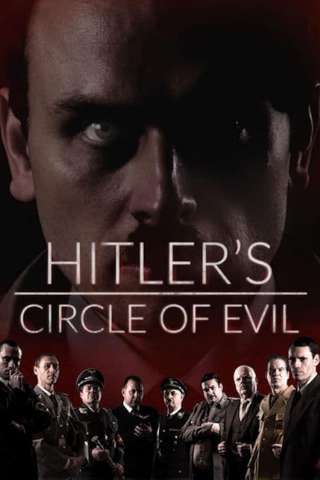 Hitler's Circle of Evil [] (2018)