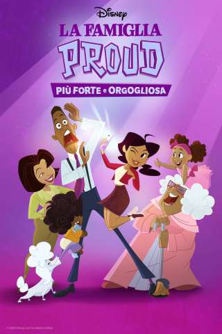 La famiglia Proud - Più forte e orgogliosa [] (2022)
