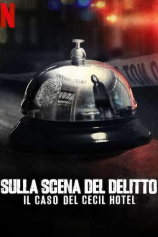 Sulla scena del delitto: Il caso del Cecil Hotel [] (2021)