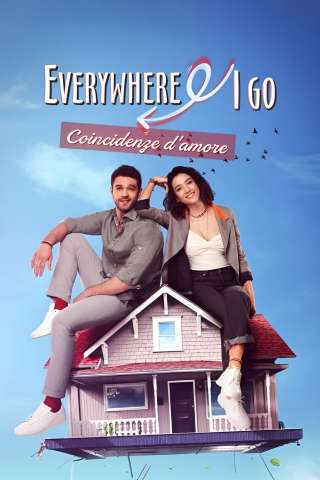 Everywhere I go - Coincidenze d'amore [] (2019)