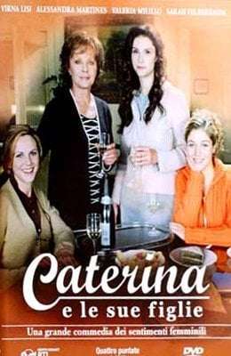 Caterina e le sue figlie [] (2005)
