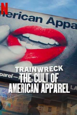Trainwreck: Il culto di American Apparel [HD] (2025)
