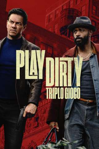 Play Dirty - Triplo Gioco [HD] (2025)