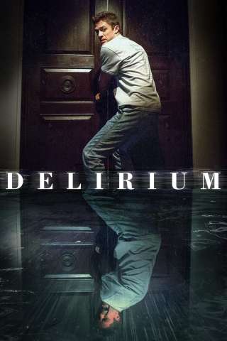 Delirium [HD] (2018)