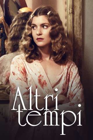 Altri tempi [] (2013)