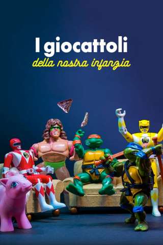 I giocattoli della nostra infanzia [] (2017)