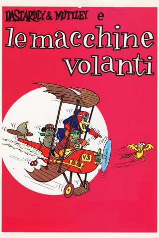 Dastardly e Muttley e le macchine volanti [] (1969)