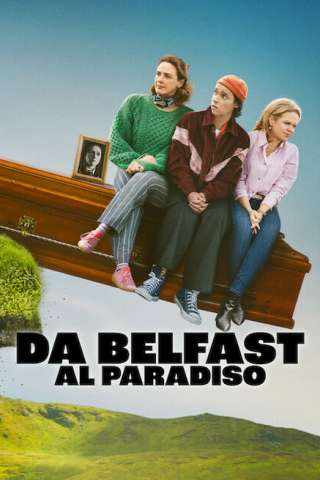 Da Belfast al paradiso [] (2026)