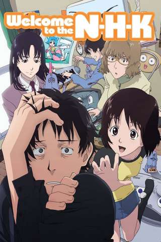 Welcome to the N.H.K.! [] (2006)
