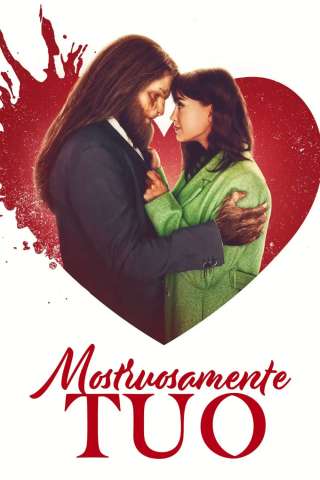 Mostruosamente tuo [HD] (2026)