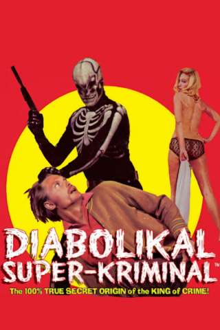 The Diabolikal Super-Kriminal [HD] (2007)