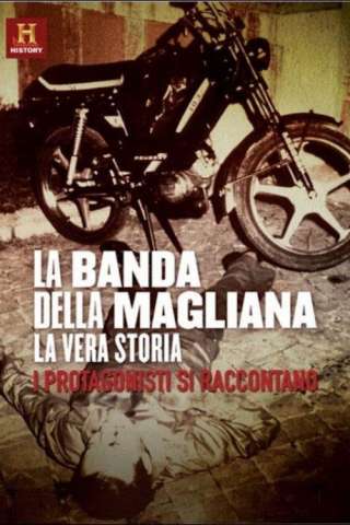 La Banda della Magliana - La Vera Storia [] (2010)