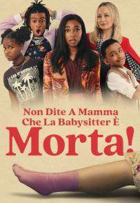 Non dite a mamma che la babysitter è morta [HD] (2024)